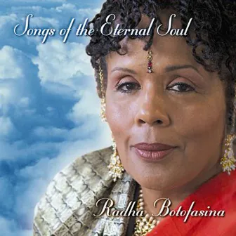 Songs of the Eternal Soul by Radha Botofasina