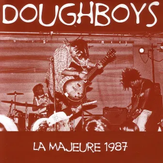 La Majeure 1987 - EP by Doughboys