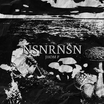 Nsnrnsn by Jhom P.