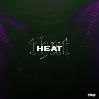 That Heat by King KelHD