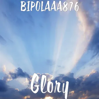 Glory by BIPOLAAA876