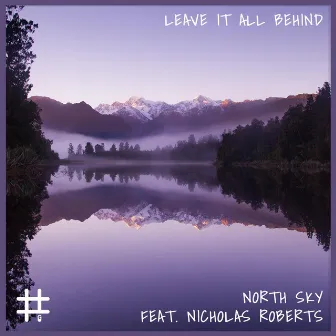 Leave It All Behind by North Sky