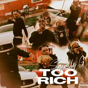 Too Rich by Squally G