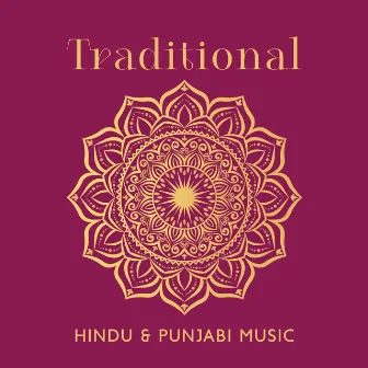 Traditional Hindu & Punjabi Music | Madhyalaya + O Re Piya | Instrumental Indian Music by Sitar Universe