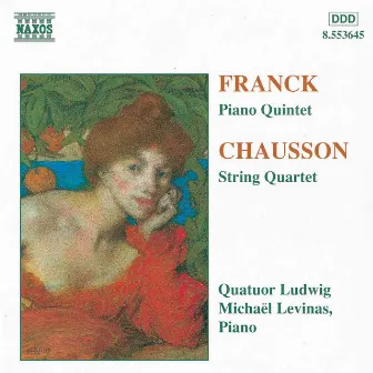 Franck: Piano Quintet / Chausson: String Quartet by Ludwig Quartet