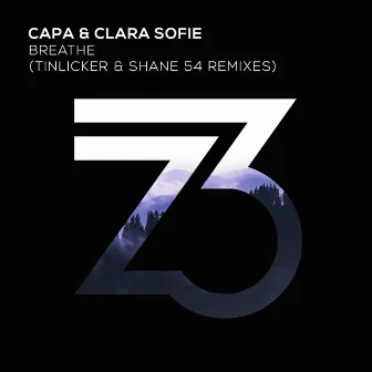 Breathe (Shane 54 & Tinlicker Remixes) by Capa (Official)