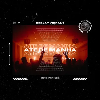 Ate de manha by Deejay Vibrant