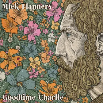 Goodtime Charlie by Mick Flannery