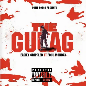 The Gulag by Easily Crippled