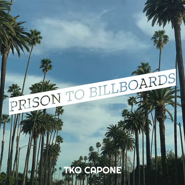 Prison to Billboards