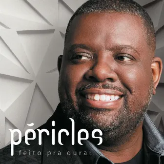 Feito Pra Durar by Péricles