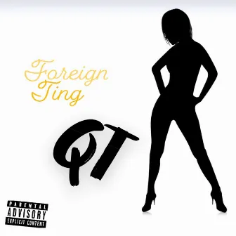 Foreign Ting by QT