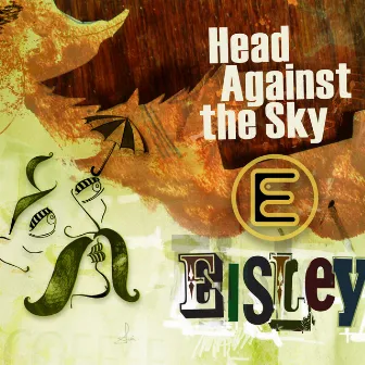 Head Against The Sky - EP (DMD Maxi) by Eisley