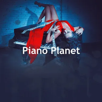 Piano Planet by Relaxing Piano Music Classic