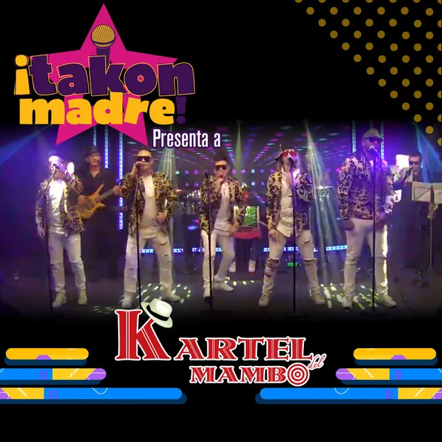 Takonmadre Presenta a Kartel del Mambo (En Vivo)