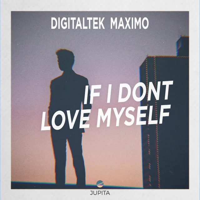 If I Don't Love Myself