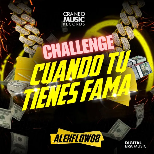 Cuando tu tienes fama - (Challenge)