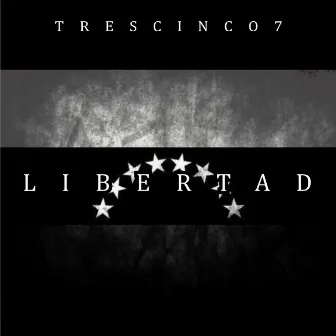 LIBERTAD by TresCinco7