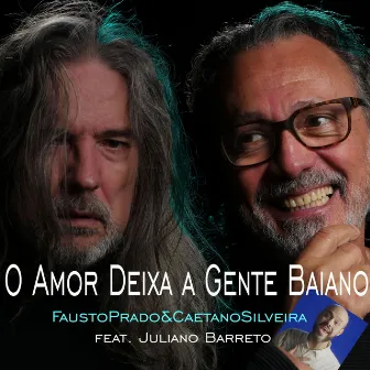 O Amor Deixa a Gente Baiano by 