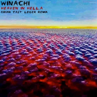 HEAVEN IN HELL.A (Brian 'FAST' Leiser Remix) by WINACHI