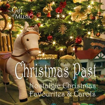 Christmas Past: Nostalgic Christmas Favourites & Carols by Julia Craig-McFreely