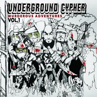 The Murderous Adventures, Vol. 1 by Underground Cypher