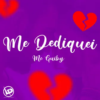 Me Dediquei by Mc Guiby