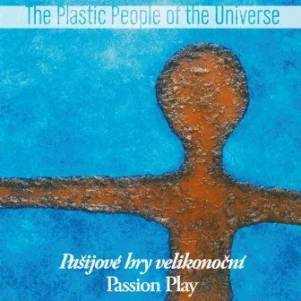 Pašijové hry velikonoční by The Plastic People Of The Universe