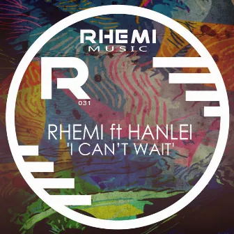 I Can't Wait by Rhemi