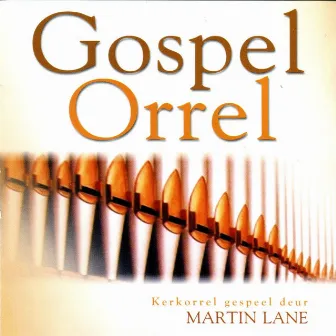 Gospel Orrel by Martin Lane