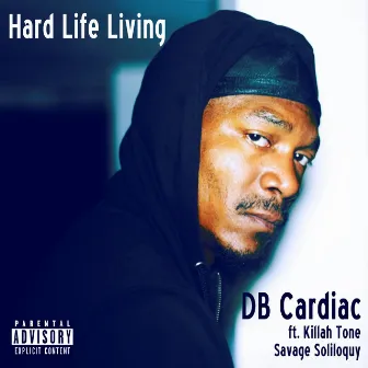 Hard Life Living by DB Cardiac