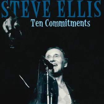 Ten Commitments by Steve Ellis