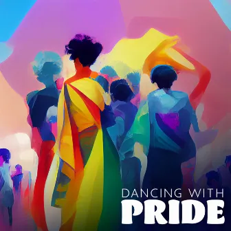 Dancing with PRIDE – Official LGBTQ+ PRIDE PARTY 2023 (New Songs + Remixes) by XtravaganT ScottY