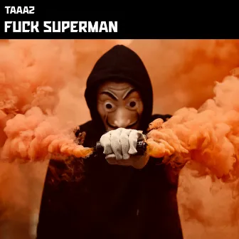 Fuck Superman by Taaaz