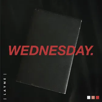 Wednesday by LAYNE