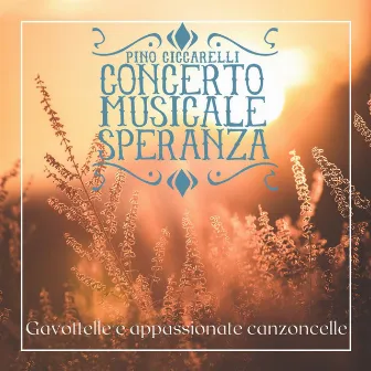 Gavottelle e appassionate canzoncelle (Concerto Musicale Speranza) by Pino Ciccarelli