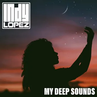 My Deep Sounds by Indy Lopez