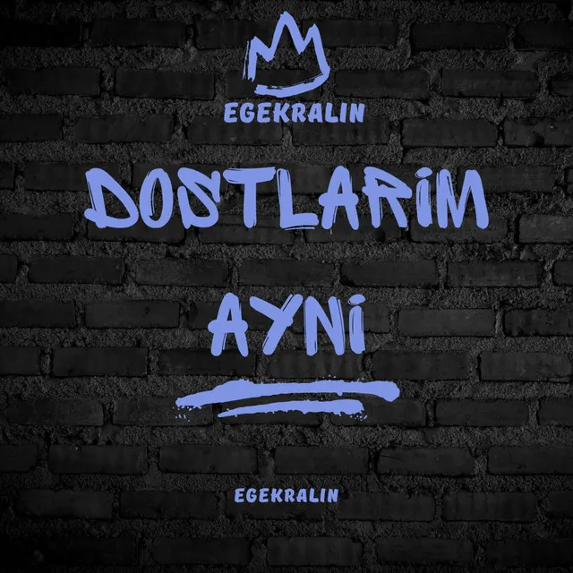 Dostlarım Aynı