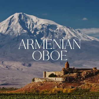 Armenian Oboe – Duduk Spiritual Music by Arabic Instrumentals