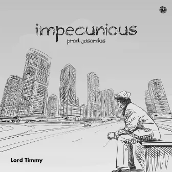 impecunious by lord timmy