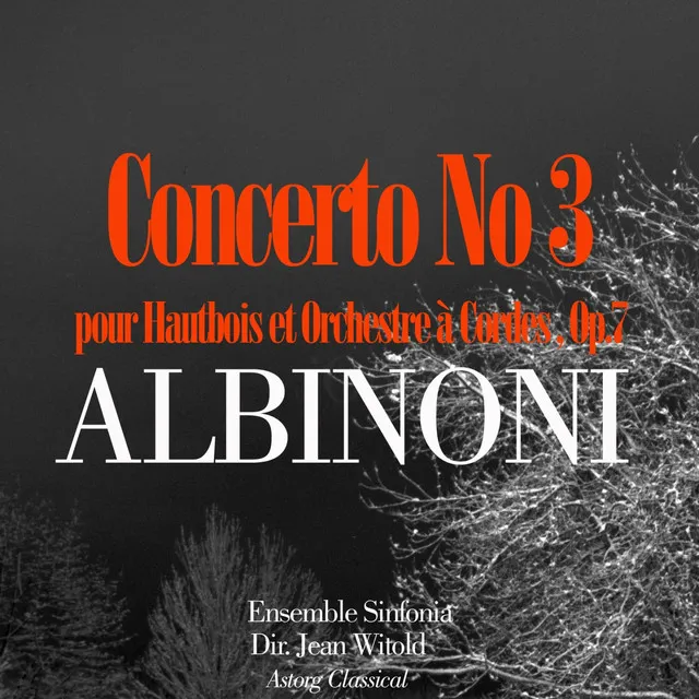 Albinoni: Concerto No. 3 pour Hautbois et Orchestre à Cordes, Op. 7