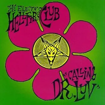 Calling Dr. Luv (Disc 5) by The Electric Hellfire Club