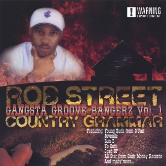 Country Grammar:Gangsta Groove Bangerz Vol. 1 by Rob Street