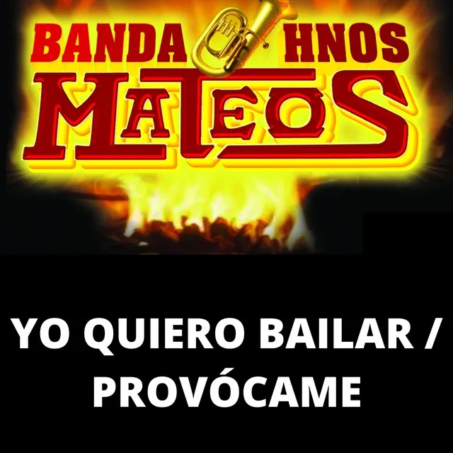 Yo Quiero Bailar / Provócame