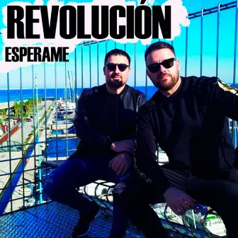 Espérame by Revolución