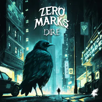 DIRE by ZERO MARKS