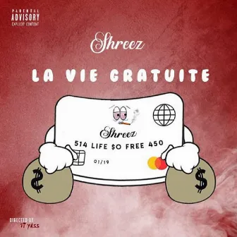 La vie gratuite by Shreez