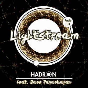 Lightstream (Radio Edit) [feat. Jace Payackapan] by Hadron