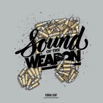 Sound of the Weapon by Verbal Kent