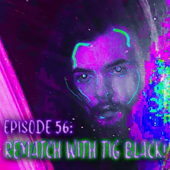 Rematch With Tig Black!! by Tig Black